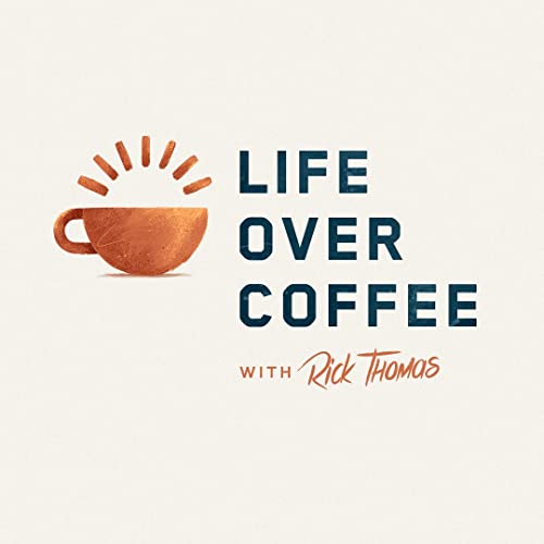 Life Over Coffee by Rick Thomas