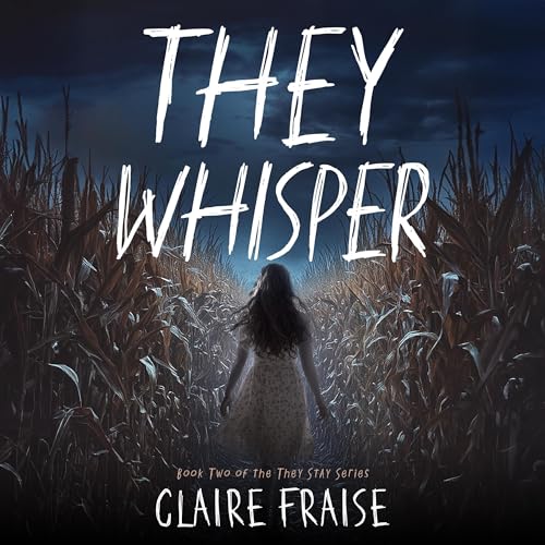 They Whisper by Claire Fraise