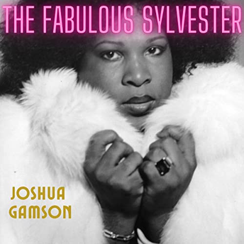 The Fabulous Sylvester by Joshua Gamson