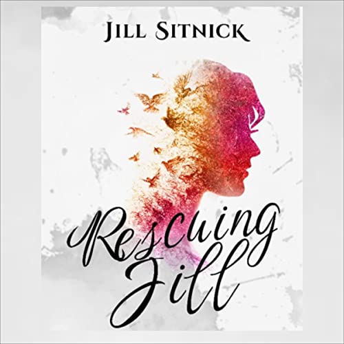 Rescuing Jill by Jill Sitnick