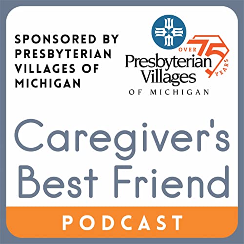 Caregiver’s Best Friend by Presbyterian Villages of Michigan
