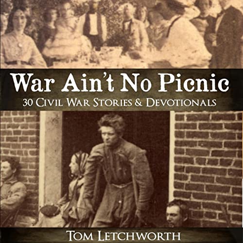 War Ain't No Picnic by Tom Letchworth