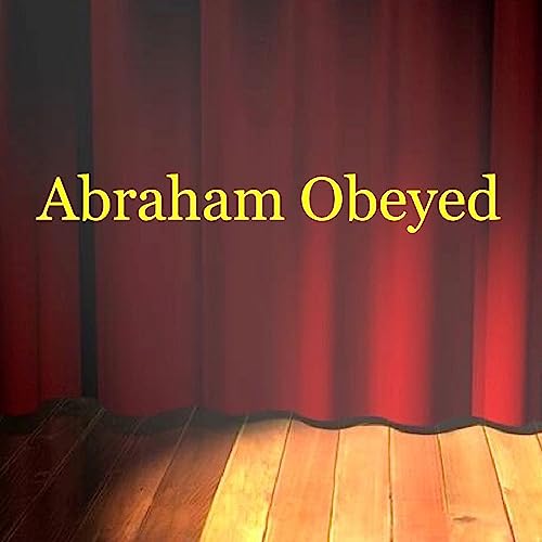 Abraham Obeyed by Unknown