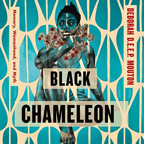 Black Chameleon by Deborah D.E.E.P. Mouton