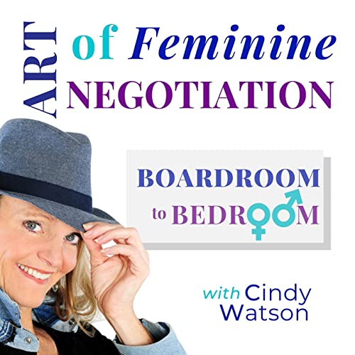 ART of Feminine NEGOTIATION by Cindy Watson