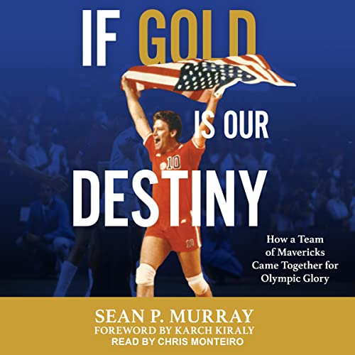 If Gold Is Our Destiny by Sean P. Murray