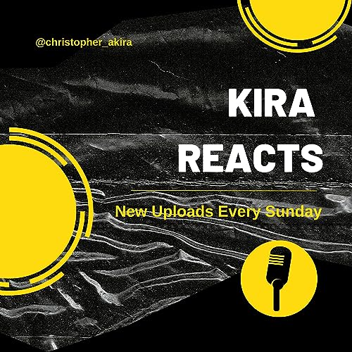 Kira Reacts by Christopher Akira