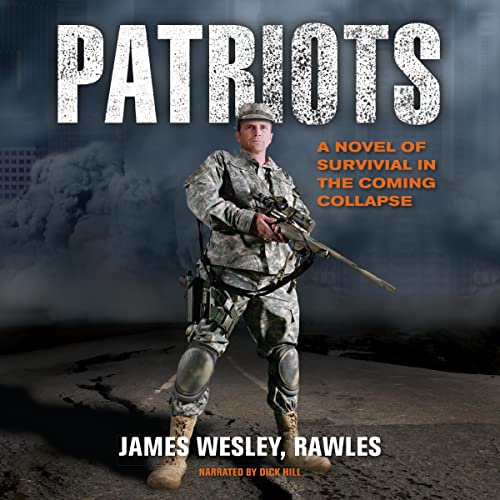 Patriots by James Wesley Rawles