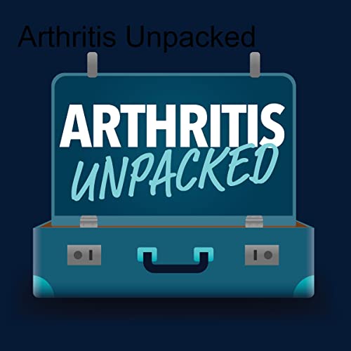 Arthritis Unpacked by Arthritis Unpacked