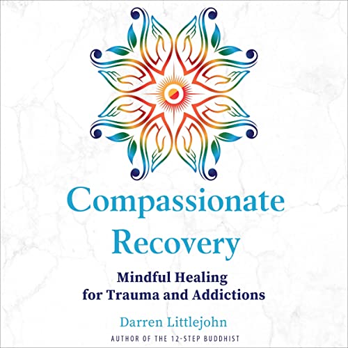 Compassionate Recovery by Darren Littlejohn