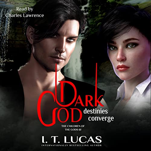 Dark God Destinies Converge by I. T. Lucas