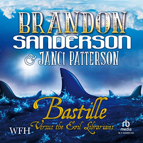 Bastille vs. the Evil Librarians by Brandon Sanderson