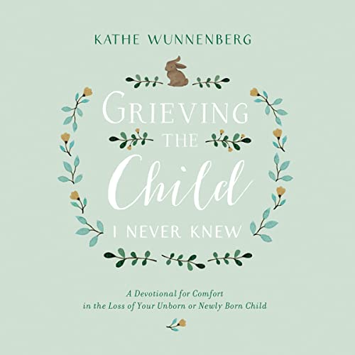 Grieving the Child I Never Knew