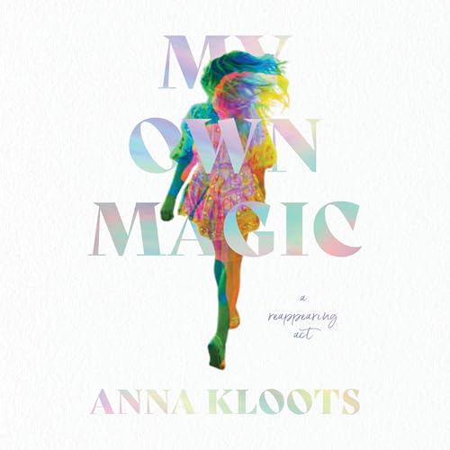 My Own Magic by Anna Kloots