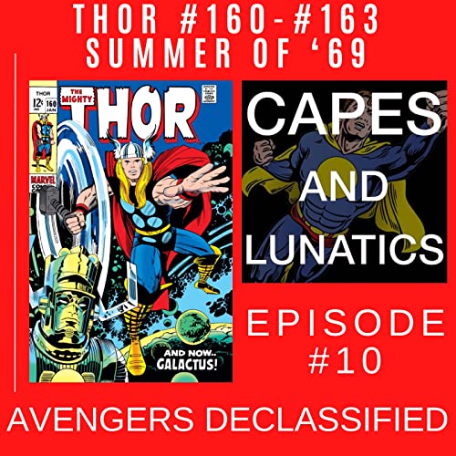Avengers Declassified Ep #10: The Mighty Thor #160-#163 (Summer of '69) by Unknown