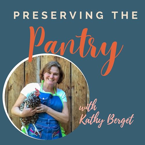 Preserving the Pantry by Kathy Berget
