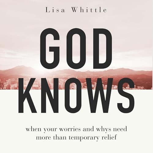 God Knows by Lisa Whittle