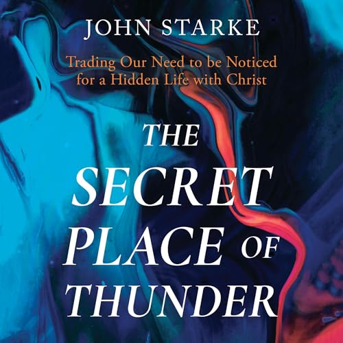The Secret Place of Thunder by John Starke