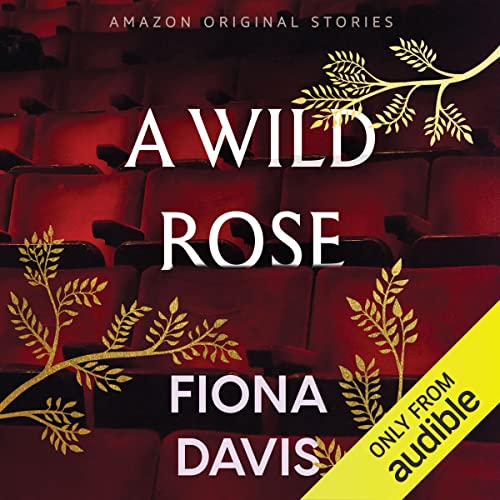 A Wild Rose by Fiona Davis