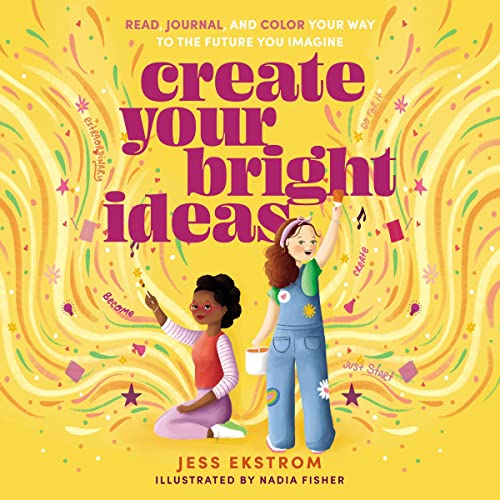 Create Your Bright Ideas by Jess Ekstrom