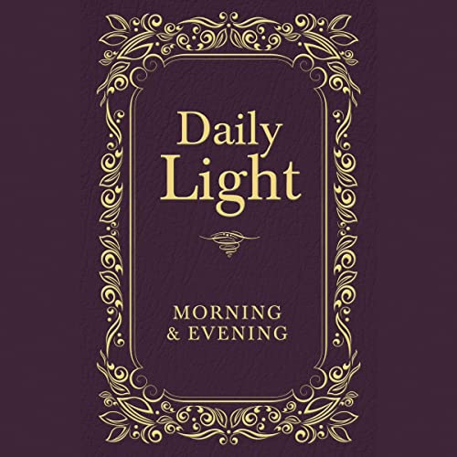 Daily Light: Morning and Evening Devotional