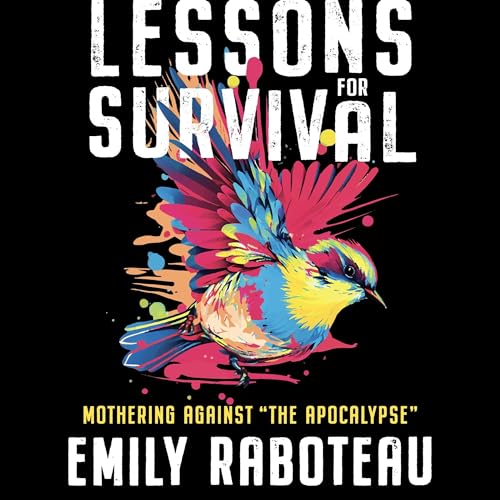 Lessons for Survival by Emily Raboteau