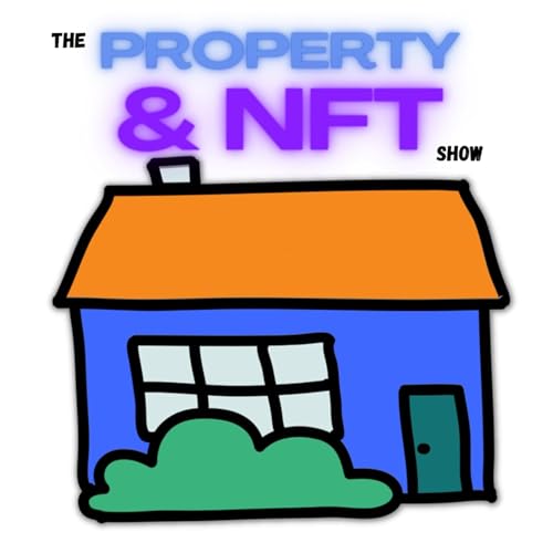 The Property & NFT Show by Nigel T Best