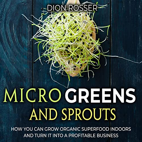 Microgreens and Sprouts by Dion Rosser