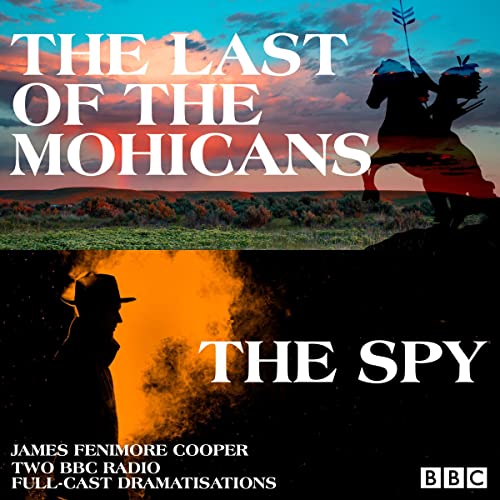 The Last of the Mohicans &amp; The Spy