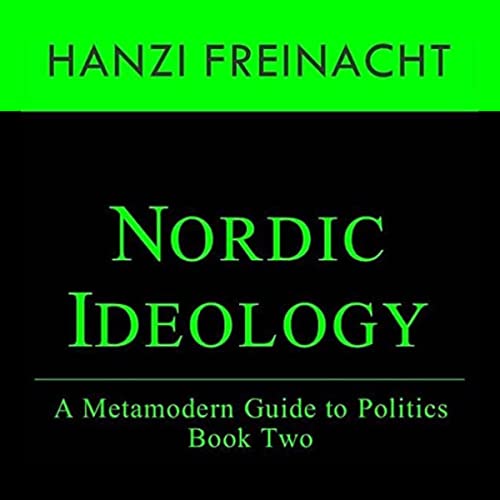 Nordic Ideology by Hanzi Freinacht