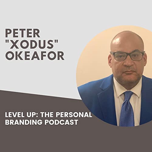 Level Up: The Personal Branding Podcast by peterokeafor