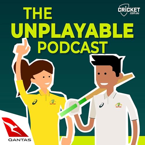 The Unplayable Podcast by Cricket Australia