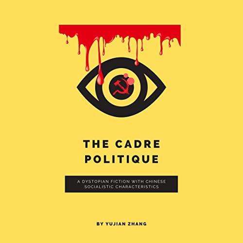The Cadre Politique by Yujian Zhang