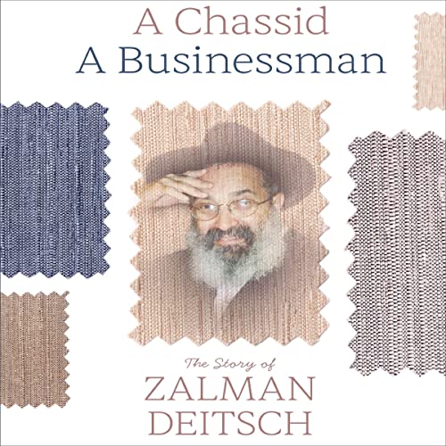 A Chassid, a Businessman by Dovid Zaklikowski