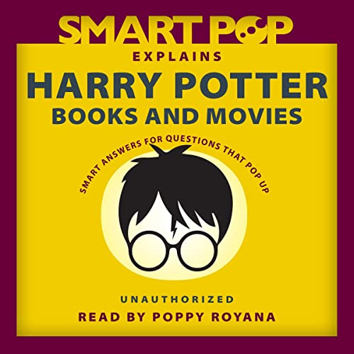 Smart Pop Explains Harry Potter Books and Movies
