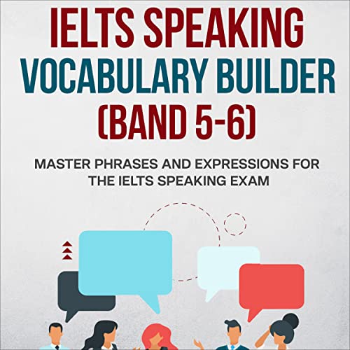 IELTS Speaking Vocabulary Builder (Band 5-6)