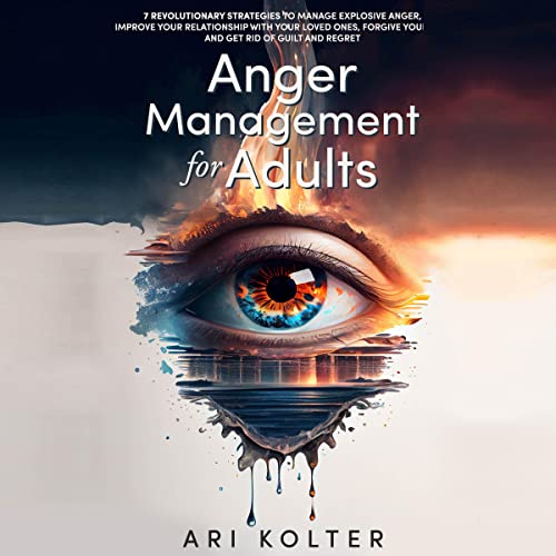 Anger Management for Adults by Ari Kolter