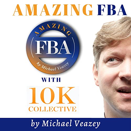 Amazing FBA Amazon and ECommerce Podcast, for Amazon Private Label Sellers, Shopify, Magento or Woocommerce business owners, and other e-commerce sellers and digital entrepreneurs. by Michael Veazey