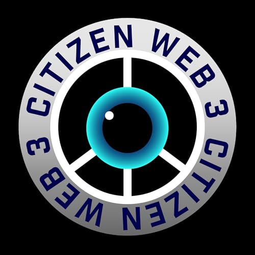 Citizen Web3 Podcast by serejandmyself