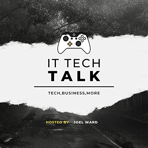 IT TECH TALK by Joel Ward