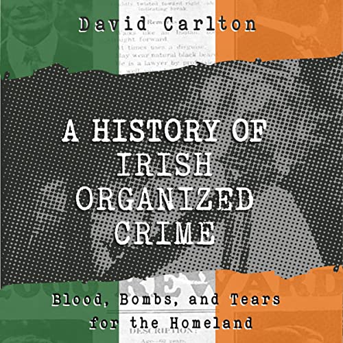 A History of Irish Organized Crime