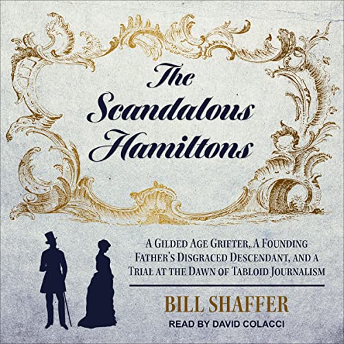 The Scandalous Hamiltons by Bill Shaffer