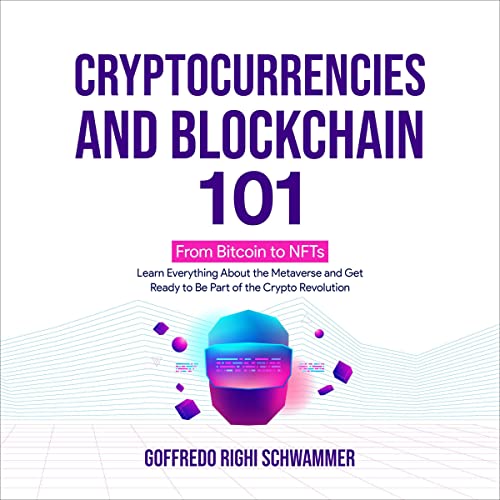 Cryptocurrencies and Blockchain 101: From Bitcoin to NFTs