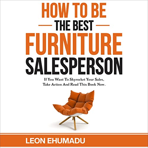 How to Be the Best Furniture Salesperson