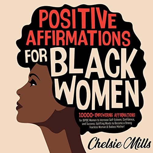 Positive Affirmations for Black Women by Chelsie Mills