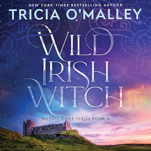 Wild Irish Witch by Tricia O'Malley