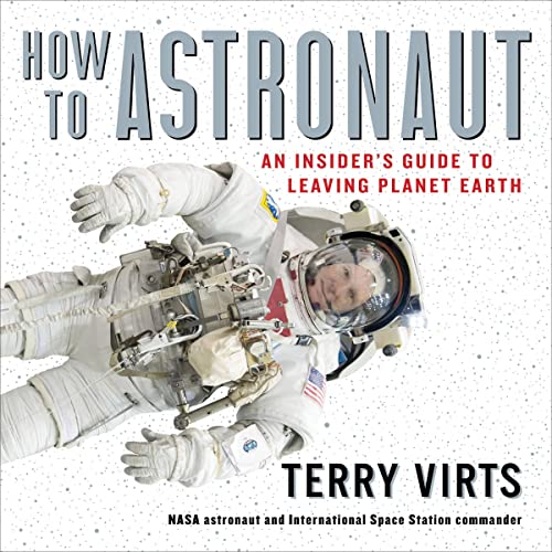 How to Astronaut by Terry Virts