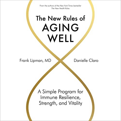 The New Rules of Aging Well