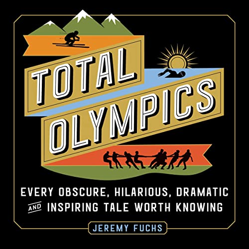 Total Olympics by Jeremy Fuchs