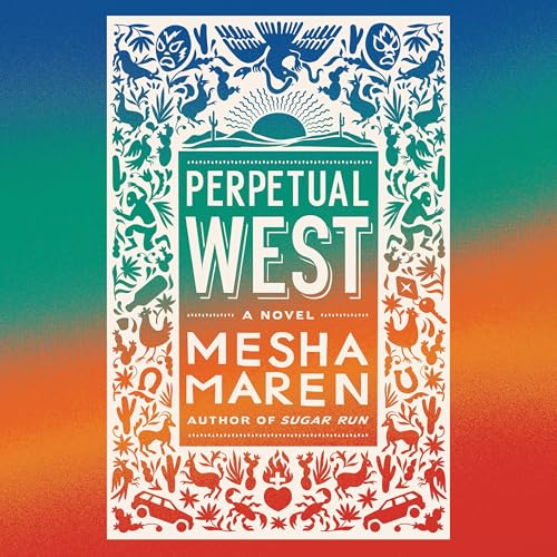 Perpetual West by Mesha Maren